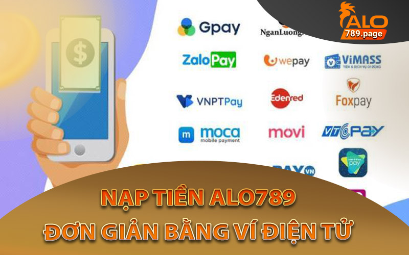 Gửi vào nhanh chóng tiền tài khoản Alo789