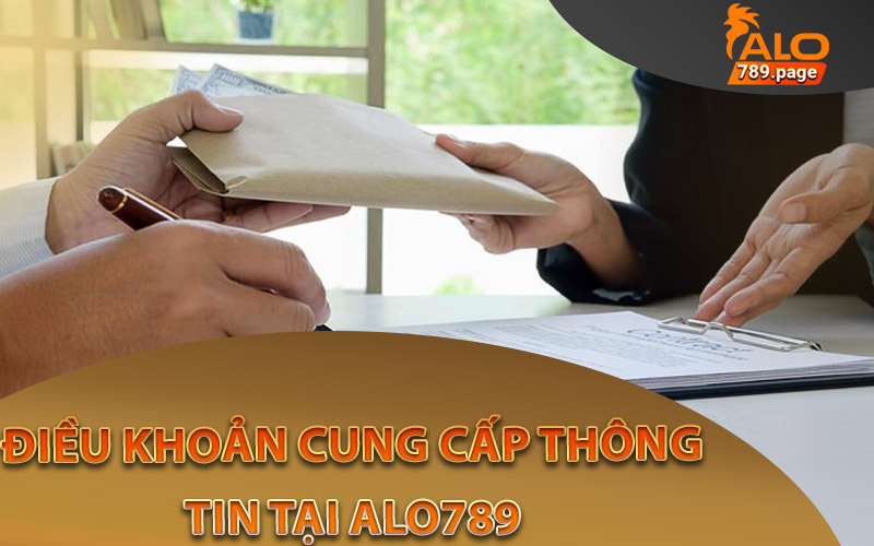 Lưu ý về điều khoản cung cấp thông tin tới Alo789